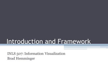 Introduction and Framework