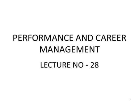 PERFORMANCE AND CAREER MANAGEMENT