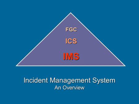 Incident Management System An Overview FGCICSIMS.