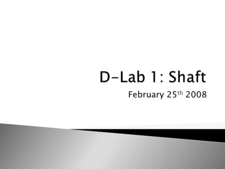 February 25 th 2008. Overall views and concepts ◦ Adam Stagnaro (Machining) ◦ Stephen Steger (FEA) ◦ Karina Pikhart (Solidworks) ◦ Sarah Cooper-Davis.