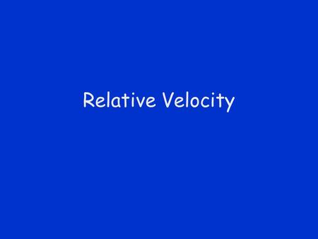 Relative Velocity.