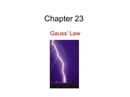 Chapter 23 Gauss’ Law.