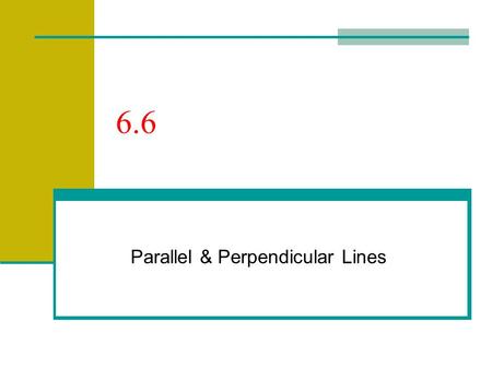 Parallel & Perpendicular Lines