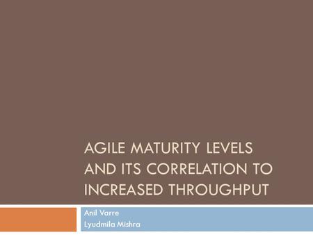 Agile Maturity Levels and Its Correlation to Increased Throughput