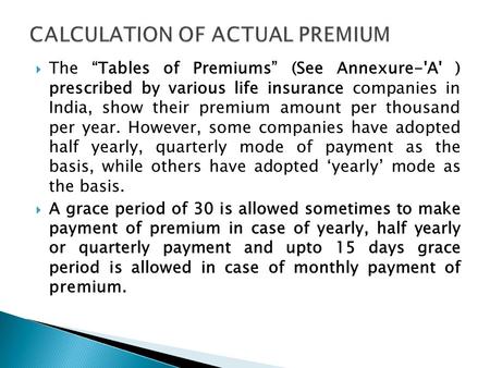 CALCULATION OF ACTUAL PREMIUM