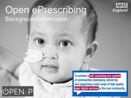 Open ePrescribing Background Information. Introduction to Open Source Open Source Programme - Code 4 Health Platform LearningCommunitiesChallenge.