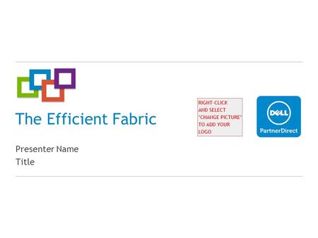 The Efficient Fabric Presenter Name Title. The march of ethernet is inevitable 199619982000200220042006200820102012 40Gb 10Gb 8Gb 4Gb 2Gb 1Gb 100Mb +