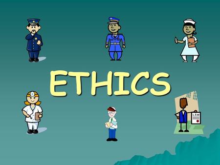 ETHICS.