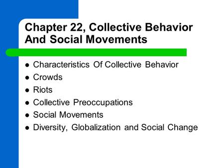 Chapter 22, Collective Behavior And Social Movements