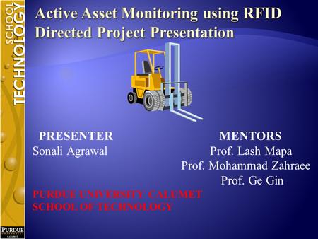 PRESENTER MENTORS Sonali Agrawal Prof. Lash Mapa Prof. Mohammad Zahraee Prof. Ge Gin PURDUE UNIVERSITY CALUMET SCHOOL OF TECHNOLOGY.