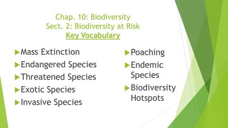 Chap. 10: Biodiversity Sect. 2: Biodiversity at Risk Key Vocabulary