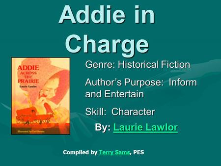 Addie in Charge Genre: Historical Fiction