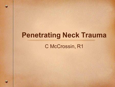 Penetrating Neck Trauma