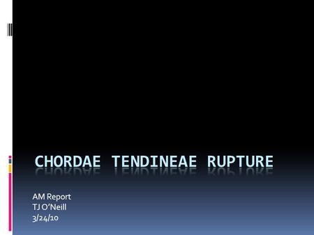 AM Report TJ O’Neill 3/24/10. Cardiogenic Shock w/ Preserved EF With pulmonary edema  Acute severe aortic regurgitation  Acute severe mitral.