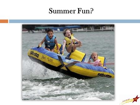 Summer Fun?. DOUGLAS SCHOOL DISTRICT ADMINISTRATIVE COUNCIL.