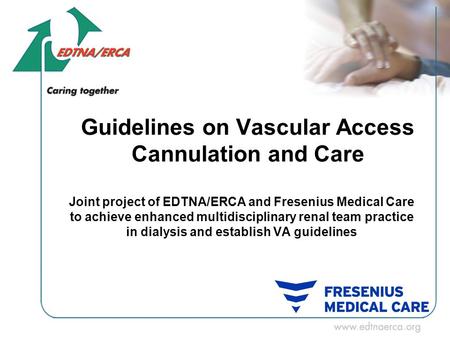 Guidelines on Vascular Access Cannulation and Care