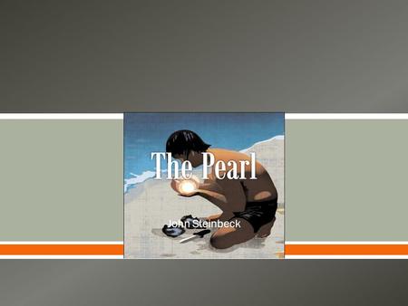 The Pearl John Steinbeck.