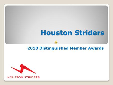 Houston Striders 2010 Distinguished Member Awards.