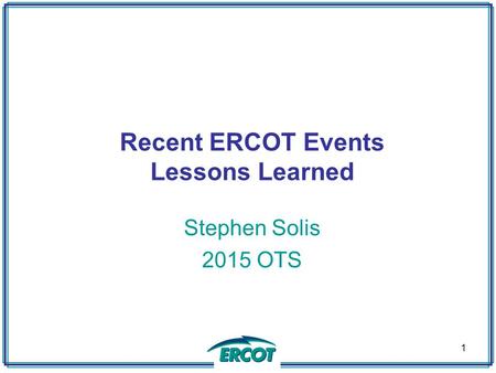 Recent ERCOT Events Lessons Learned