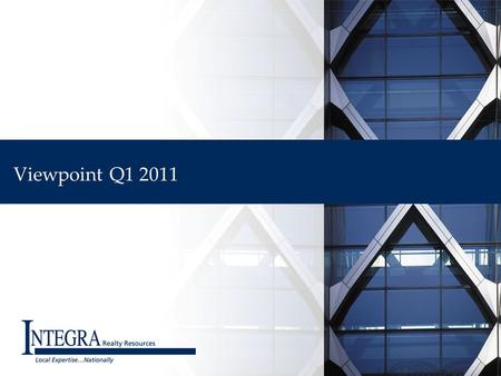 Viewpoint Q1 2011. Contributing IRR Regional Offices Metro Area Atlanta Baltimore Boston Dallas Denver Fort Worth Northern New Jersey New York Philadelphia.