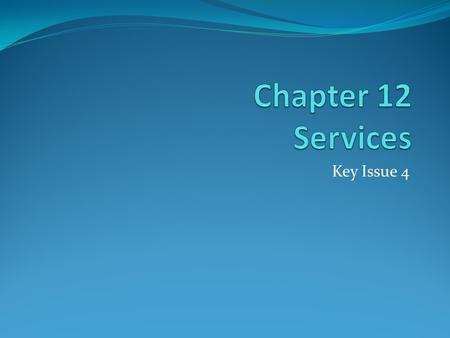 Key Issue 4. A: p.420-421 Central Business District Retail Services in the CBD Retail Services with High Threshold Retail Services with a High Range.