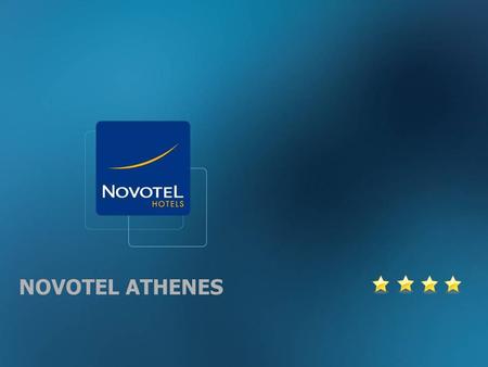 NOVOTEL ATHENES. Global Marketing Novotel 2 NOVOTEL ATHENES LOCATION  easy access from Nat.Road Athens-Lamia and Acharnon Ave  free internal car park.