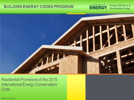 Residential Provisions of the 2015 International Energy Conservation Code PNNL-SA-105592.