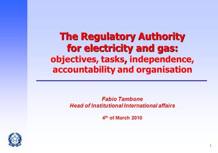 1 The Regulatory Authority for electricity and gas:, The Regulatory Authority for electricity and gas: objectives, tasks, independence, accountability.