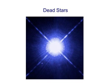 Dead Stars.