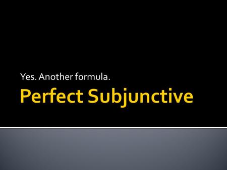 Yes. Another formula.. 3 rd PP - i + ERI + active endings (m, s…)