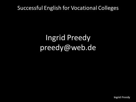 Successful English for Vocational Colleges Ingrid Preedy Ingrid Preedy