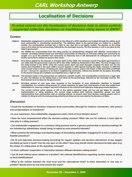 Localisation of Decisions To what extend can the localisation of decisions help to attain publicly supported collective decisions on troublesome siting.