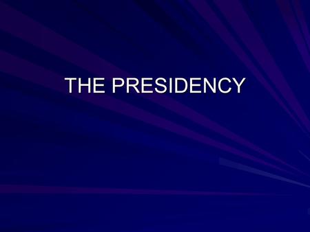 THE PRESIDENCY. Ch. 12 Terms Divided Government & Unified government Gridlock – Good or Bad.