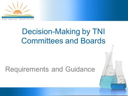 Decision-Making by TNI Committees and Boards Requirements and Guidance.