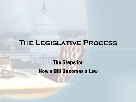 The Legislative Process