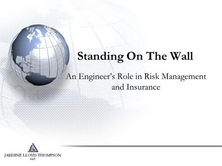 Standing On The Wall An Engineer’s Role in Risk Management and Insurance.