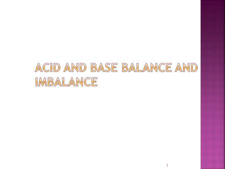 1.  pH = - log [H + ]  H + is really a proton  Range is from 0 - 14  If [H + ] is high, the solution is acidic; pH < 7  If [H + ] is low, the solution.