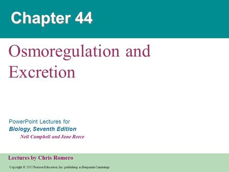 Copyright © 2005 Pearson Education, Inc. publishing as Benjamin Cummings PowerPoint Lectures for Biology, Seventh Edition Neil Campbell and Jane Reece.