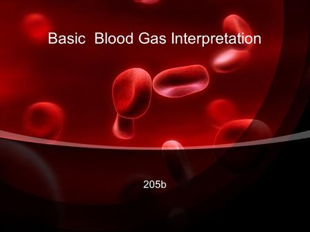 Basic Blood Gas Interpretation