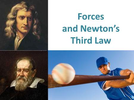 Forces and Newton’s Third Law