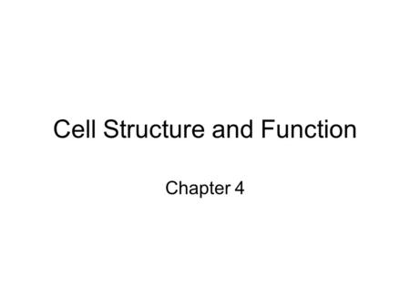 Cell Structure and Function