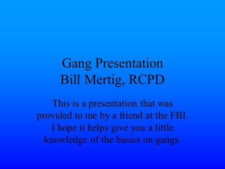 Gang Presentation Bill Mertig, RCPD