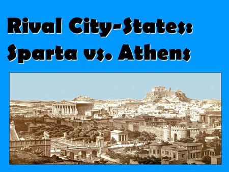 Rival City-States: Sparta vs. Athens