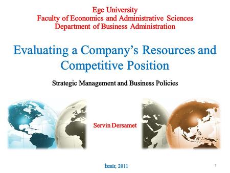 1. - Servin Dersamet - 2 3 Must begin by understanding what the strategy is.  Identify competitive approach  Low-cost leadership?  Differentiation?