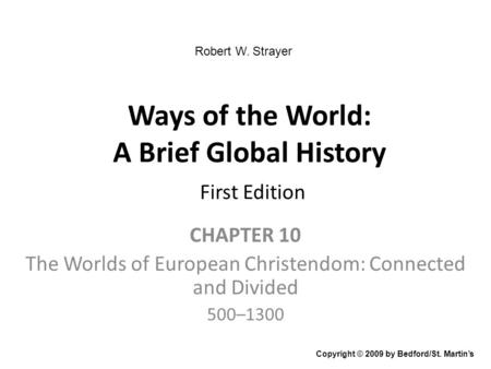 Ways of the World: A Brief Global History First Edition