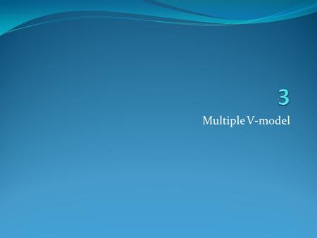 Multiple V-model. Introduction In embedded systems, the test object is not just executable code. First a model of the system is built on a PC, which simulates.