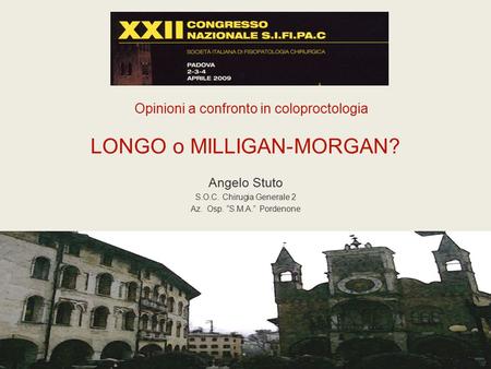 Opinioni a confronto in coloproctologia LONGO o MILLIGAN-MORGAN?