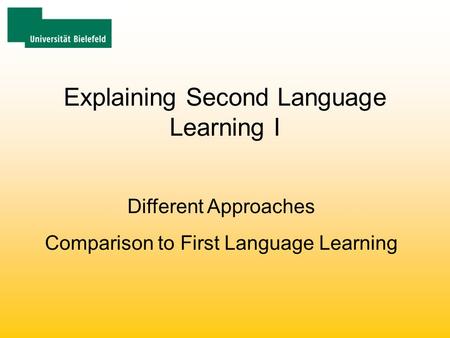 Explaining Second Language Learning I