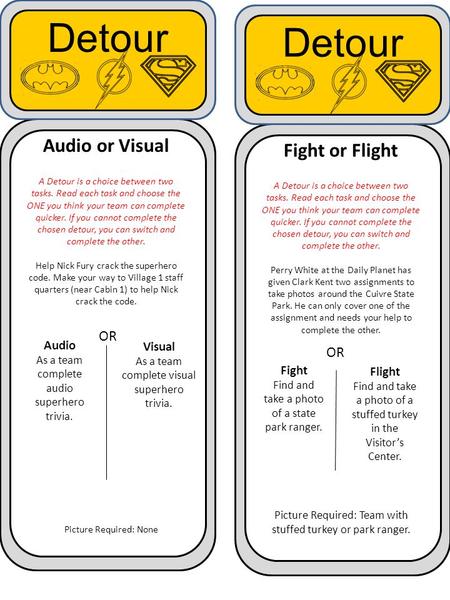 C dfd Detour Audio or Visual A Detour is a choice between two tasks. Read each task and choose the ONE you think your team can complete quicker. If you.