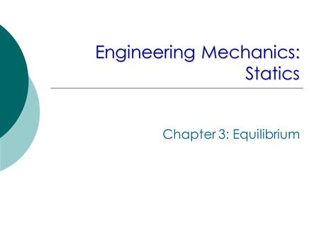 Engineering Mechanics: Statics